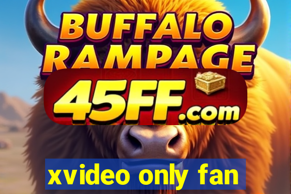 xvideo only fan